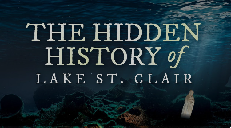 Featured image for “Hidden History of Lake St. Clair”